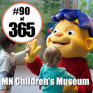 Day 90 of 365 MN Children's Museum #365TC
