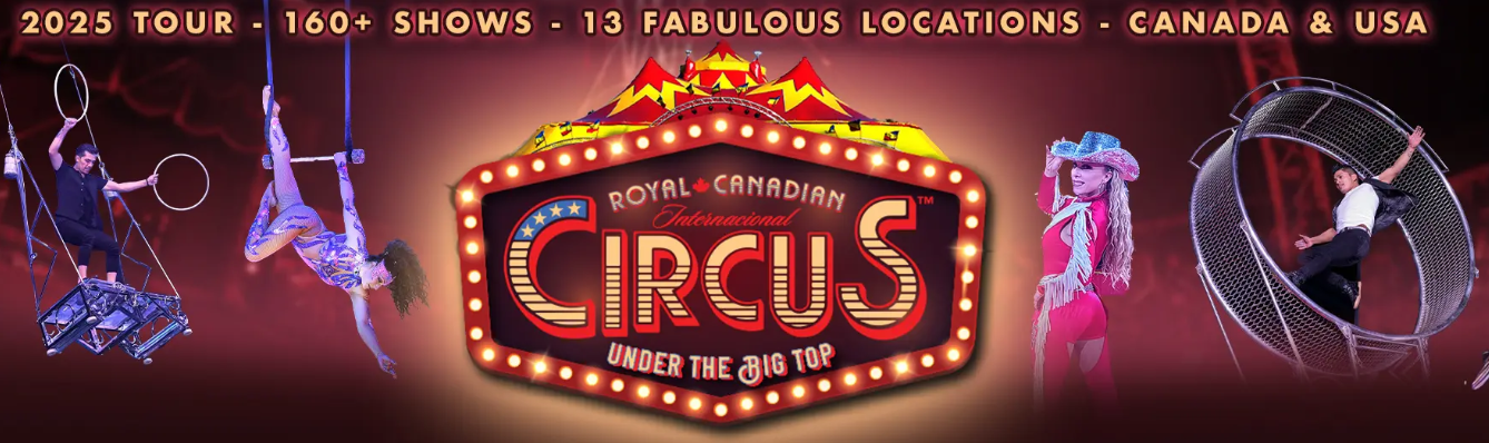 Royal Canadian International Cirucus 2025