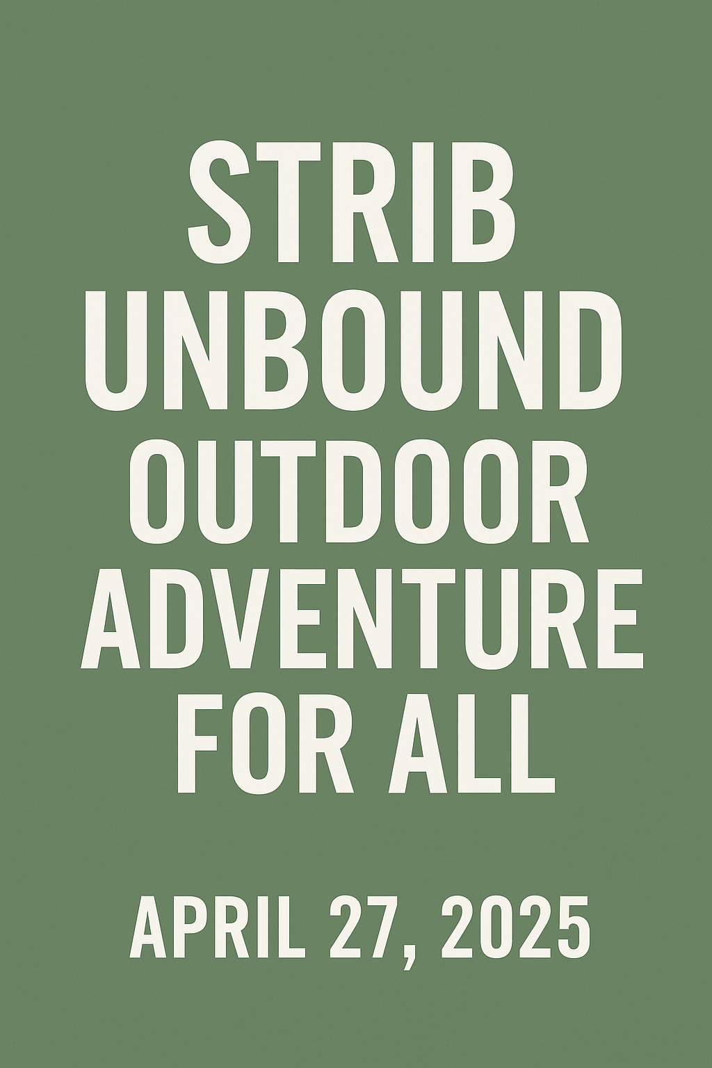 strib unbound outdoor adventure for all